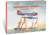 Histoires D'Avions T07 - Les Hydravions Vol. 1