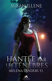 Hantee Par Les Tenebres - Melena Sanders, T1