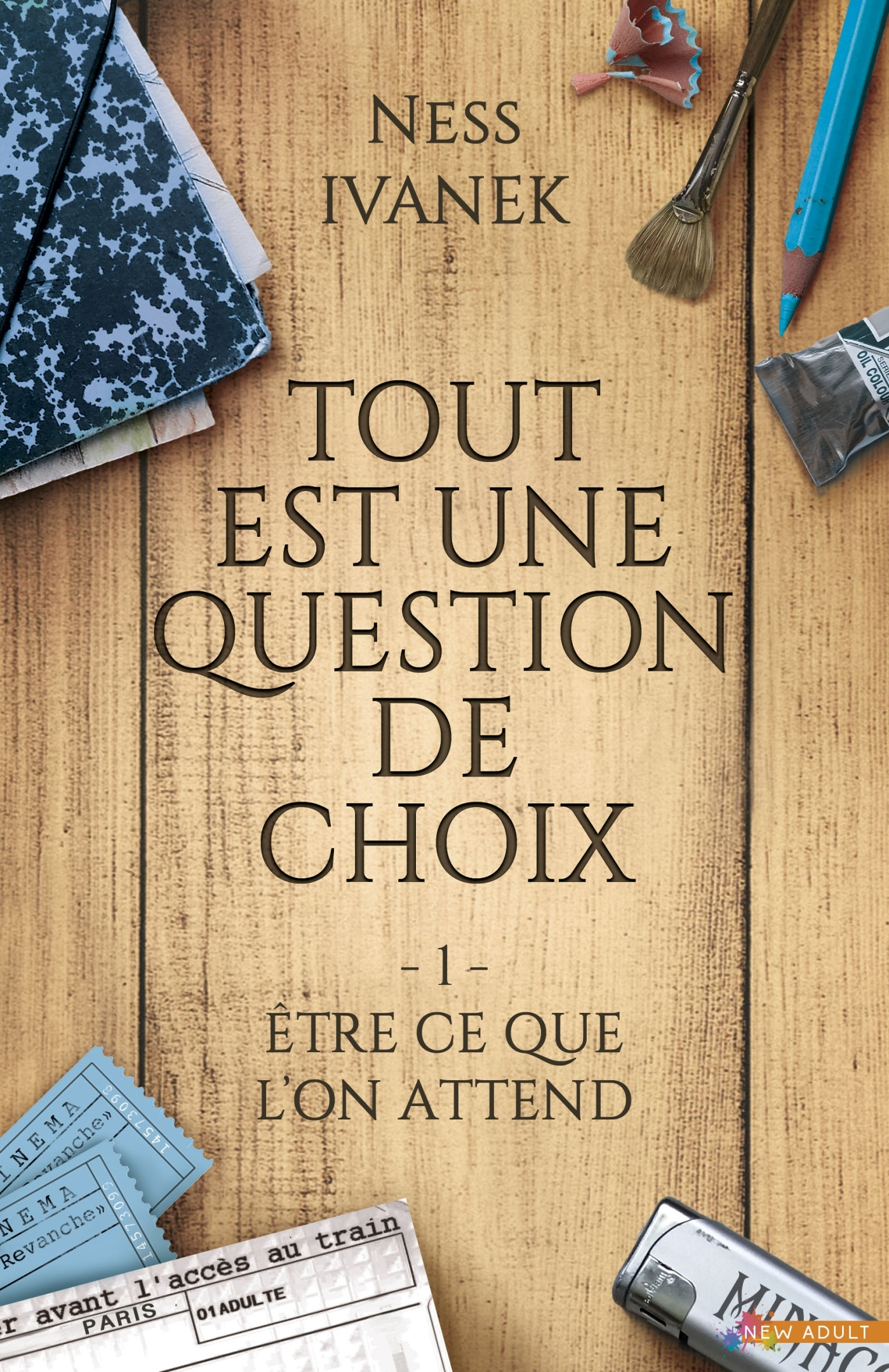 Tout Est Une Question De Choix - T01 - Etre Ce Que L'On Attend - Tout Est Une Question De Choix, T1