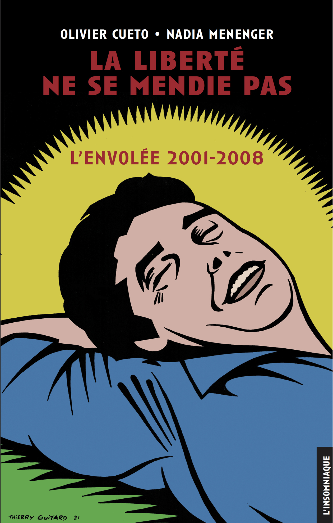 La Liberte Ne Se Mendie Pas - L'Envolee, 2001-2008