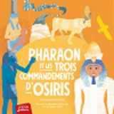 Pharaon Et Les 3 Commandements D'Osiris