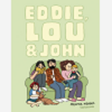Eddie, Lou Et John