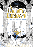 Violette Hurlevent Et Les Fantomes Du Jardin