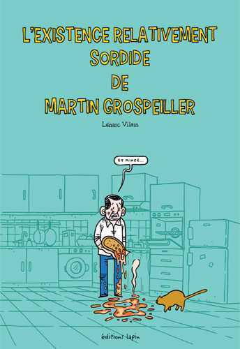 Existence Relativement Sordide De Martin Grospeiller (L )