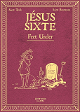 Jesus Sixte T03 - Feet Under                                                                        