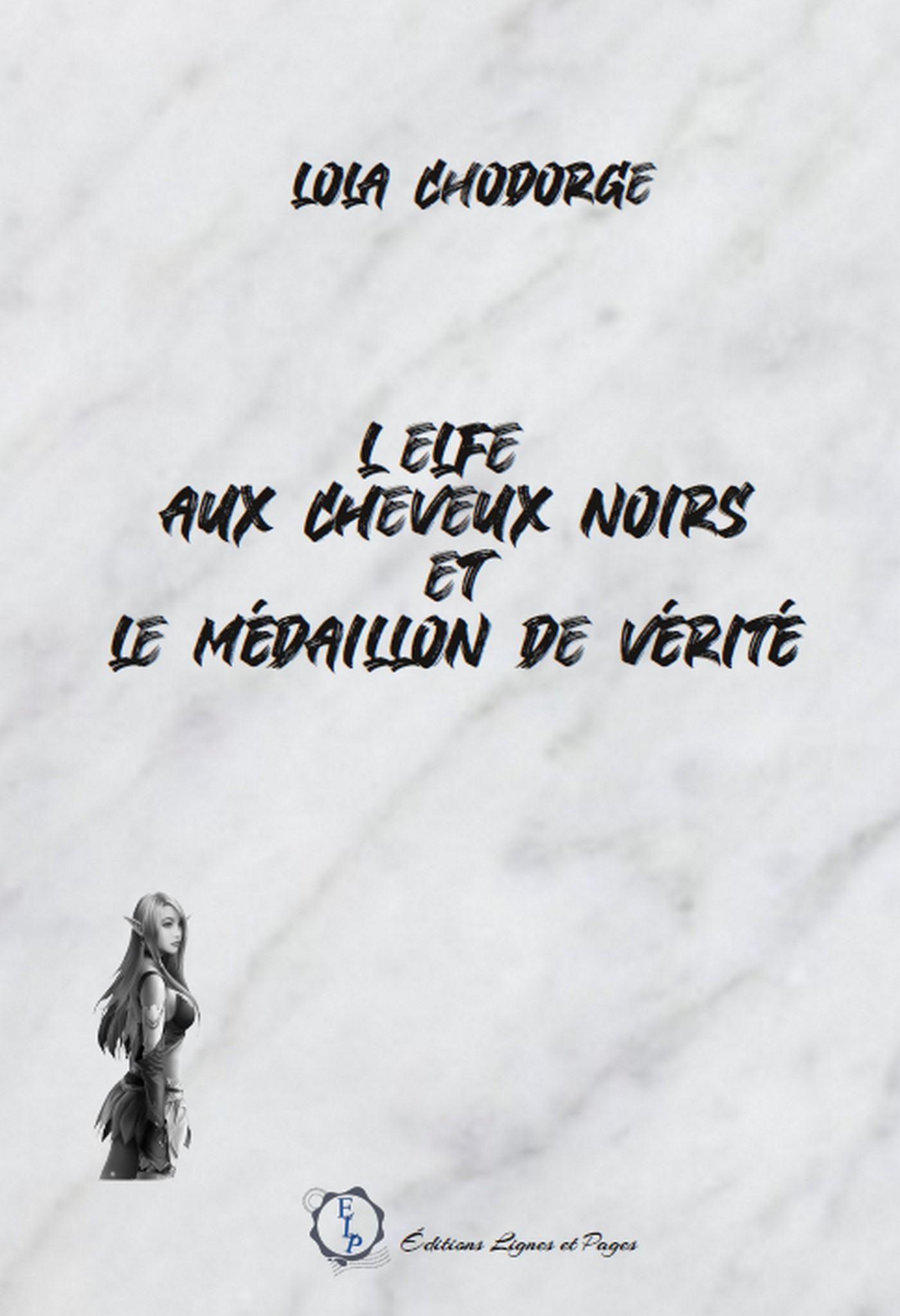 L'Elfe Au Cheveux Noirs Et Le Medaillon De Verite