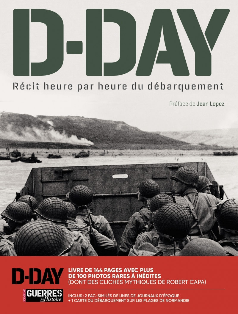 D-Day - Recit Heure Par Heure Du Debarquement