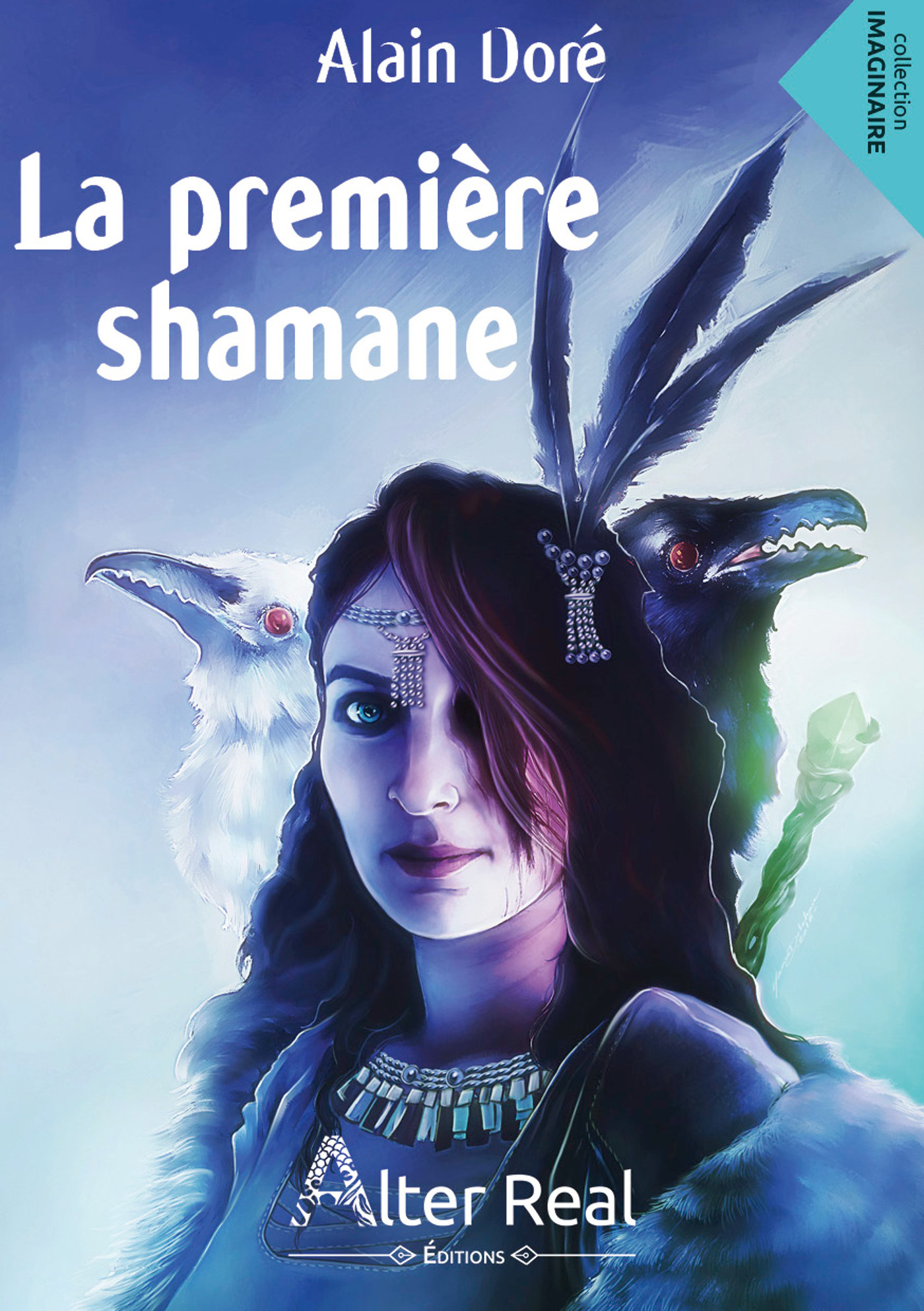 Shamanes Et Sorciers - T01 - La Premiere Shamane - Shamanes Et Sorciers Tome 1