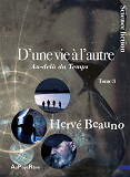 D Une Vie A L Autre Tome 3 - Au-Dela Du Temps