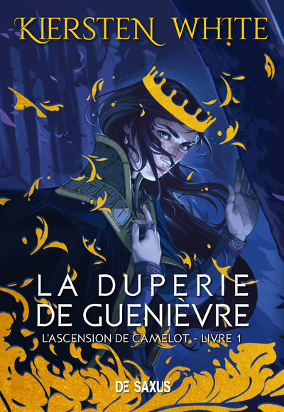 La Duperie De Guenievre - Livre 1 L'Ascension De Camelot (Broche)