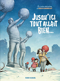 Les Contes Ordinaires D'Ersin Karabulut - Jusqu'Ici Tout Allait Bien...