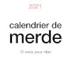Calendrier De Merde 2021