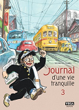 Journal D Une Vie Tranquille - Tome 3