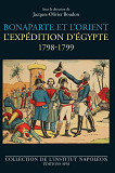 Bonaparte Et L'Orient - L'Expedition D'Egypte - 1798-1799