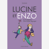 Lucine Et Enzo - Ou Le Parcours D'Un Enfant Atypique