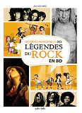 Docu-Bd - Histoires Incroyables Des Legendes Du Rock En Bd