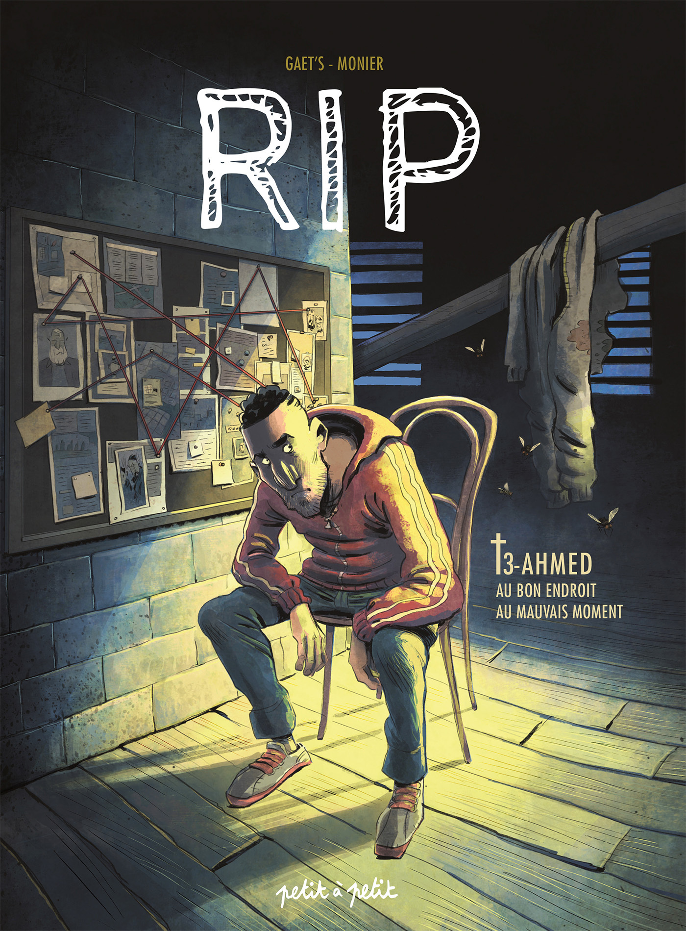 Rip - Tome 3 - Ahmed Au Bon Endroit Au Mauvais Moment