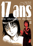 17 Ans T02 - Une Chronique Du Mal