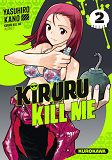 KIRURU KILL ME - TOME 2 - VOL02