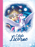 Celeste La Licorne T01 Bd - Rallumons Les Etoiles