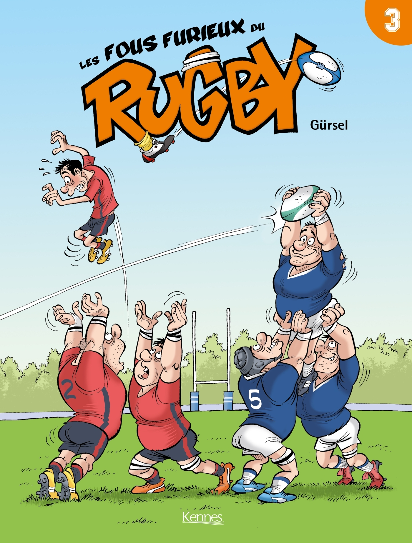 Les Fous Furieux Du Rugby T03