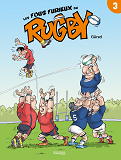 Les Fous Furieux Du Rugby T03