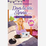 Dans La Tete D 'Anna.Com - Dans La Tete D'Anna.Com T01 - Tu Peux Pas Comprendre