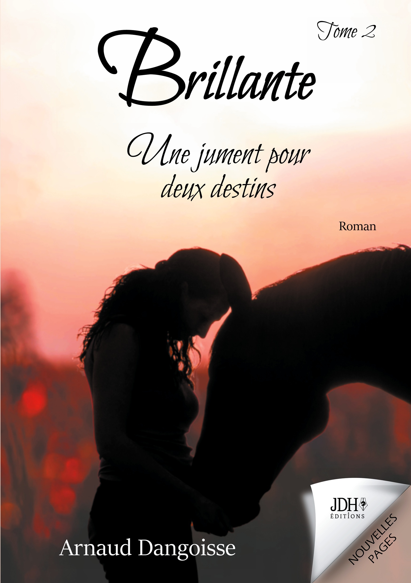 Brillante, Une Jument Pour Deux Destins - Tome 2                                                    