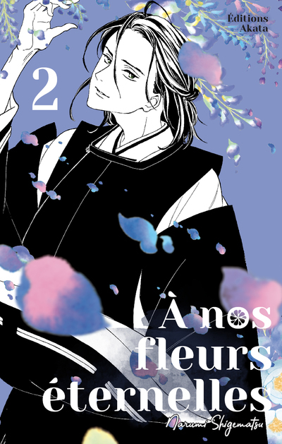 A Nos Fleurs Eternelles - Tome 2 - Vol02