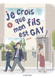 Je Crois Que Mon Fils Est Gay - Tome 1 - Vol01
