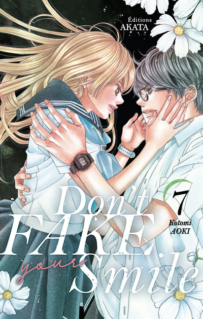 Don'T Fake Your Smile - Tome 7 - Vol07