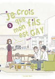 Je Crois Que Mon Fils Est Gay - Tome 2 - Vol02