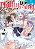 Chillin' Life In A Different World - Tome 2