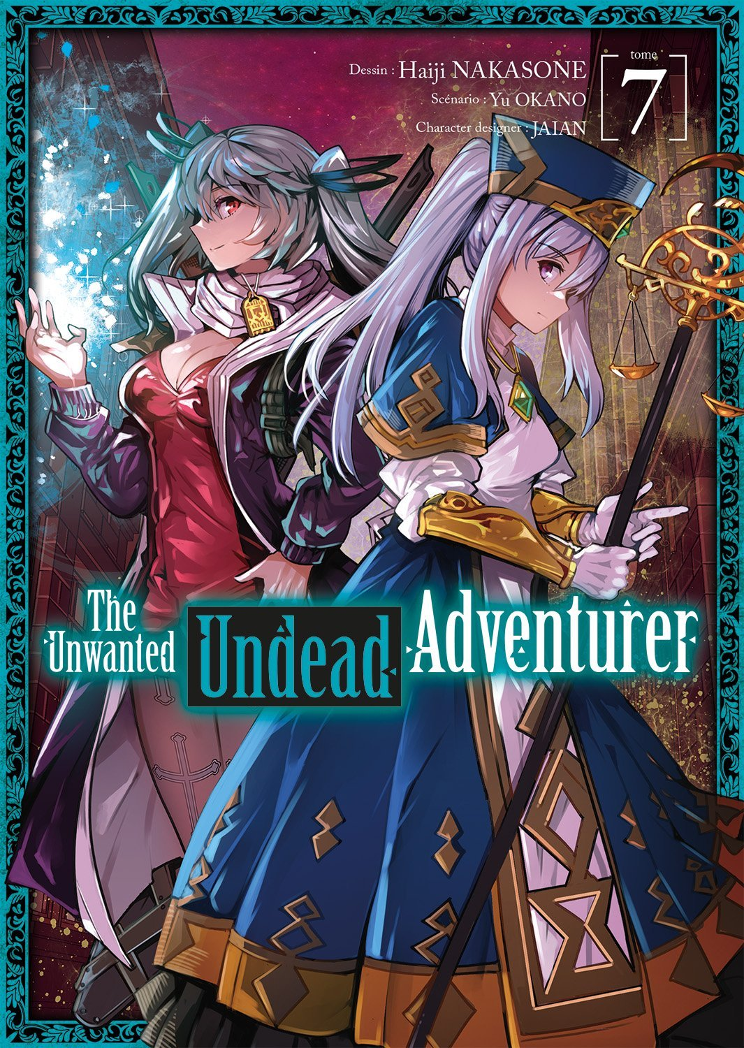 THE UNWANTED UNDEAD ADVENTURER - TOME 7                                                             