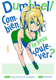 DUMBBELL : COMBIEN TU PEUX SOULEVER ? - TOME 1