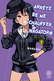 ARRETE DE ME CHAUFFER, NAGATORO T05