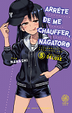 ARRETE DE ME CHAUFFER, NAGATORO T05 DELUXE