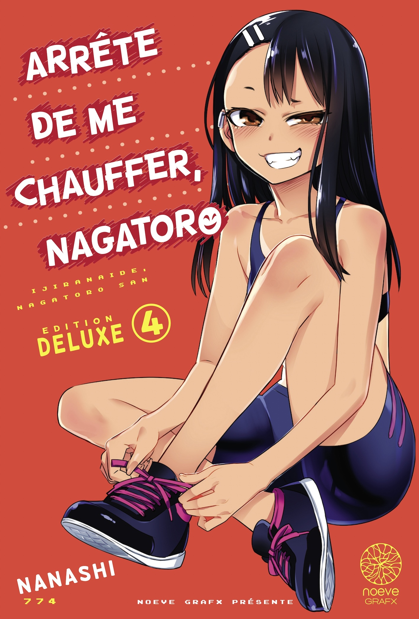 ARRETE DE ME CHAUFFER, NAGATORO T04 EDITION XTRA