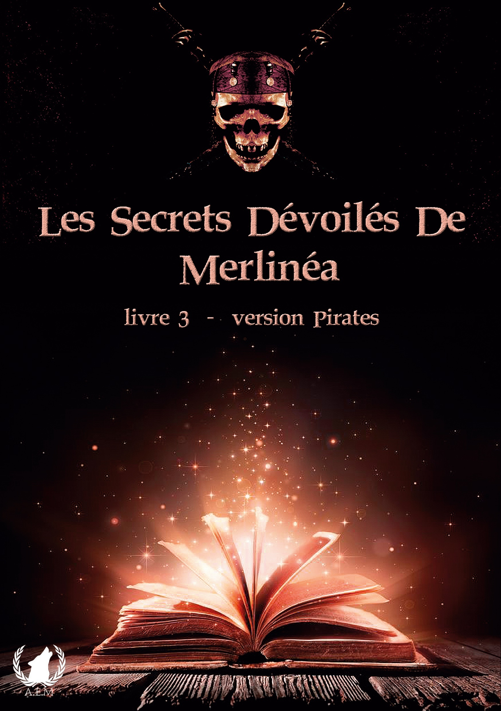 Les Secrets Devoiles De Merlinea - Version Pirates