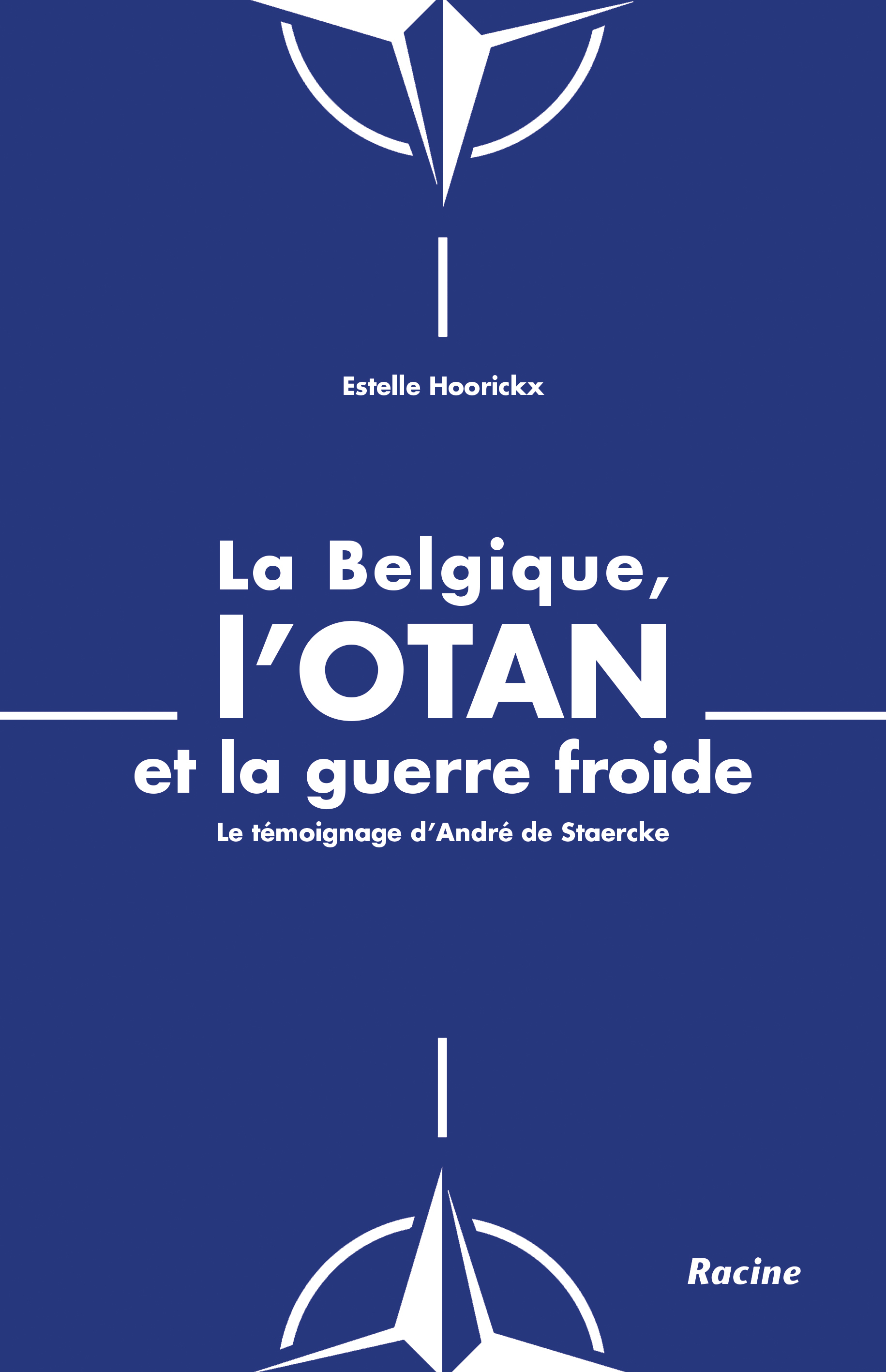 La Belgique, L'Otan Et La Guerre Froide                                                             