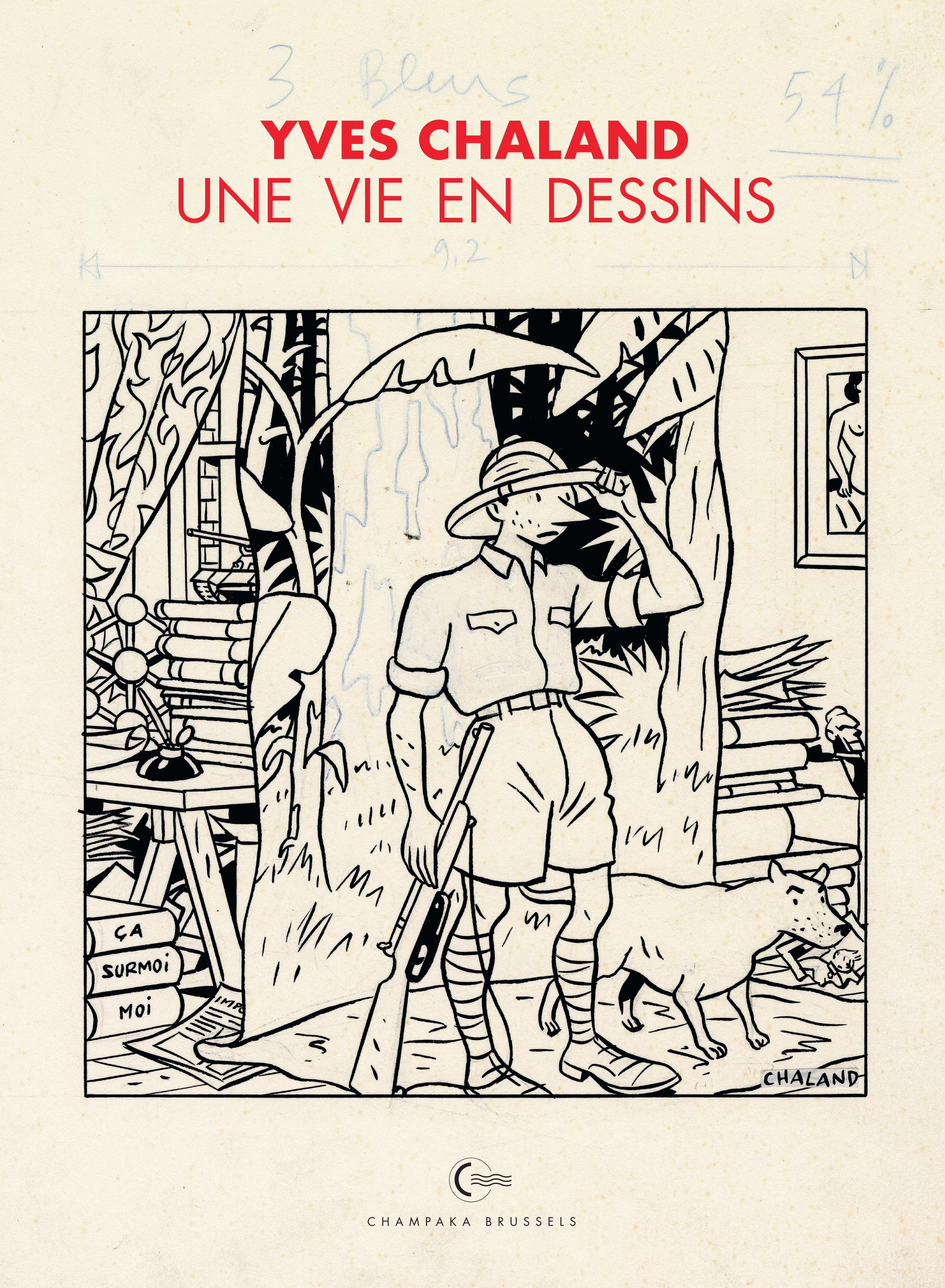 Une Vie En Dessins - Yves Chaland