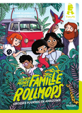 Le Tour Du Monde De La Famille Rollmops, Tome 01 - Grosses Fourmis En Amazonie                      