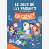 Le Jour Ou Les Parents - Le Jour Ou Les Parents..., Tome 01 - Le Jour Ou Les Parents Se Sont Mis En