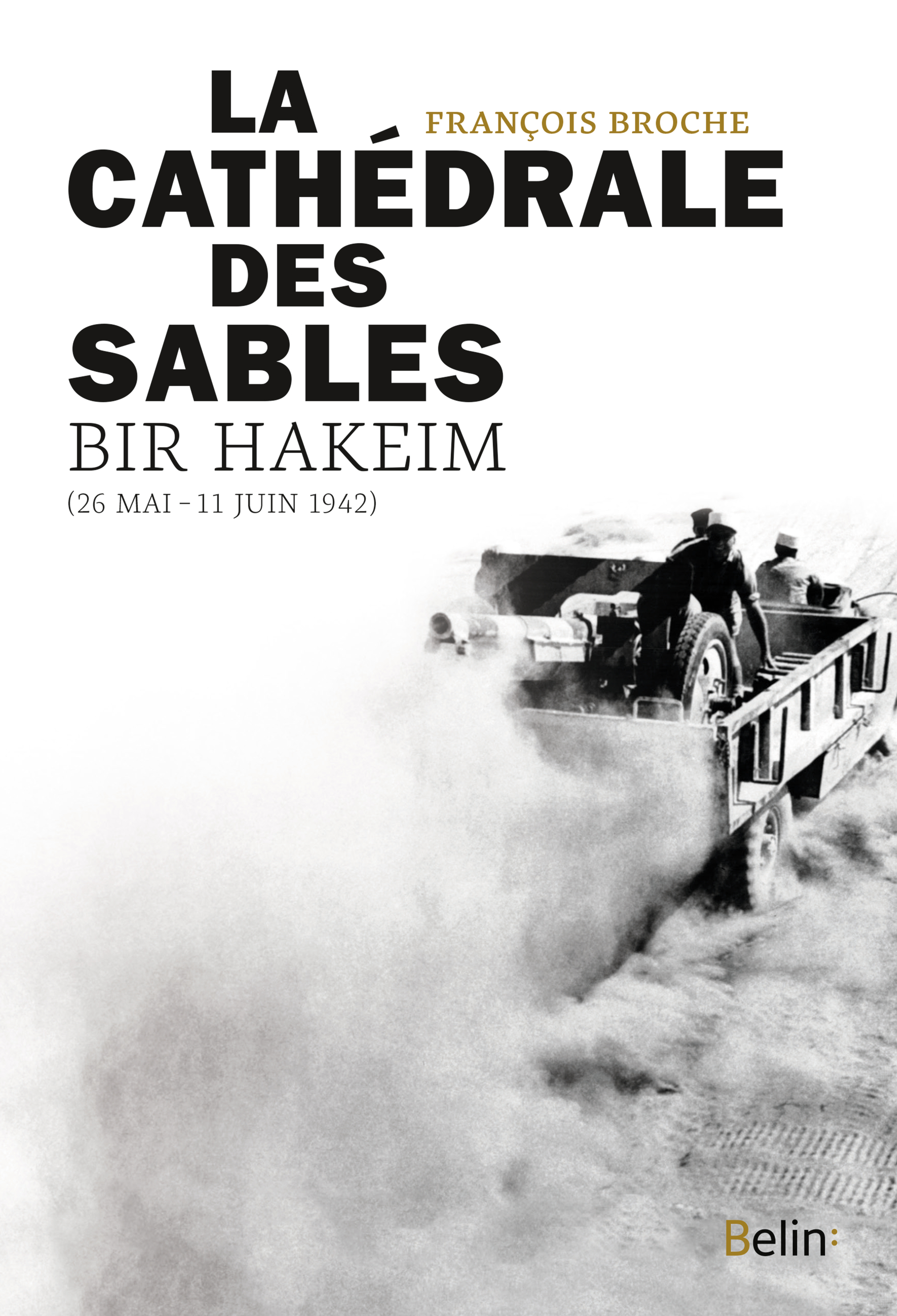 La Cathedrale Des Sables, Bir Hakeim (26 Mai-11 Juin 1942)