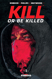Kill Or Be Killed T01