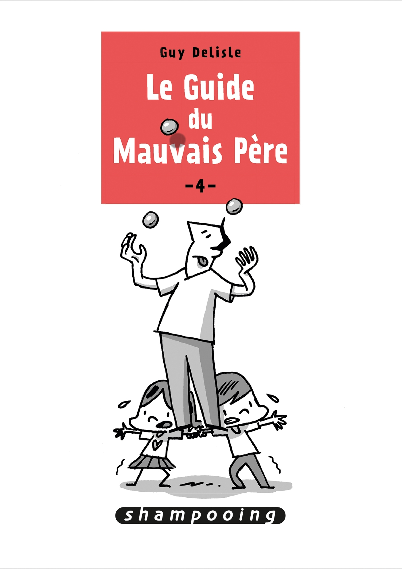 Le Guide Du Mauvais Pere T04