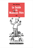 Le Guide Du Mauvais Pere T04