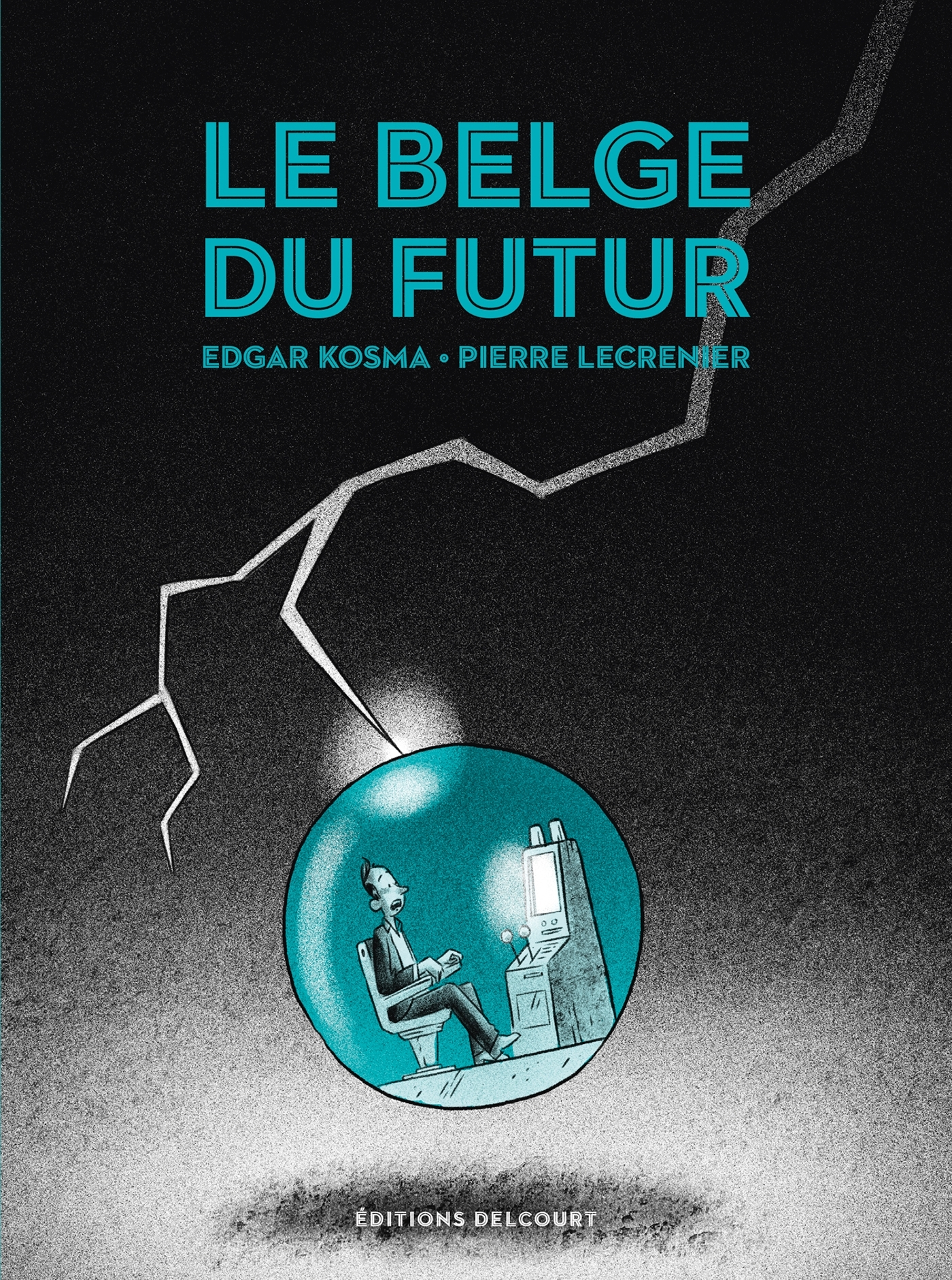 Le Belge T04 - Le Belge Du Futur