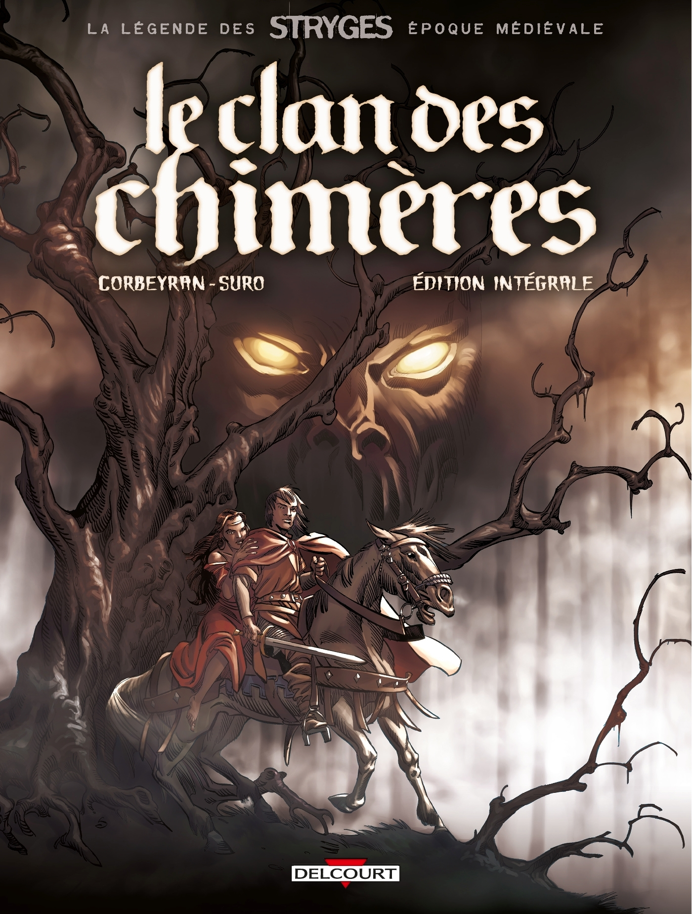 Le Clan Des Chimeres - Integrale - La Legende Des Stryges