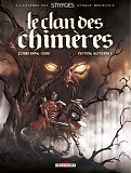 Le Clan Des Chimeres - Integrale - La Legende Des Stryges